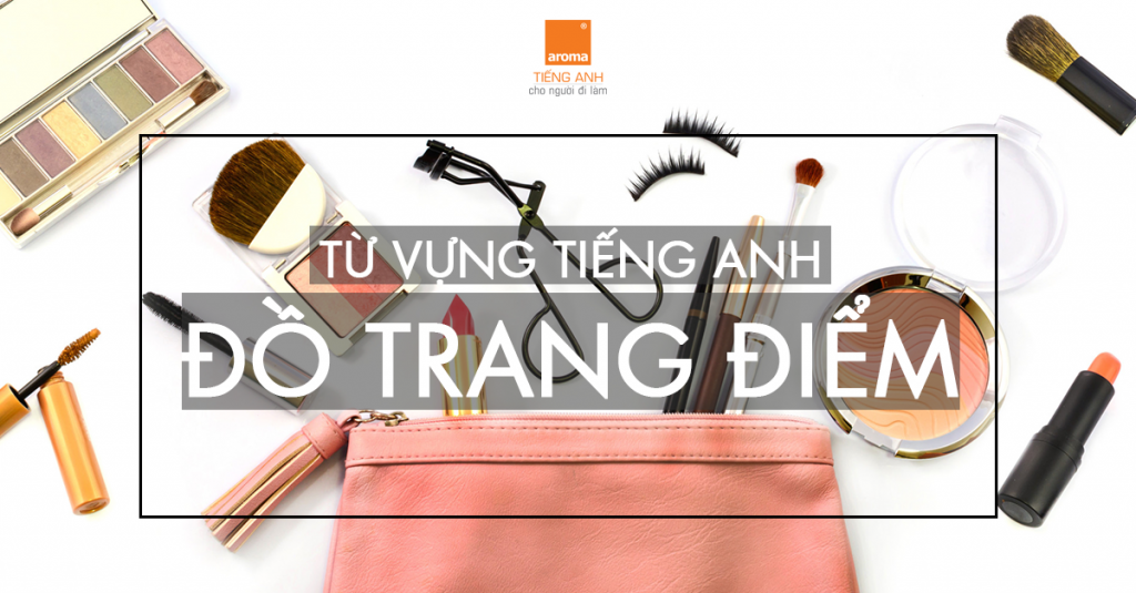 tu vung tieng anh ve trang diem
