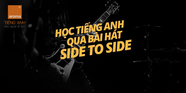 hoc-tieng-anh-qua-bai-hat-side-to-side