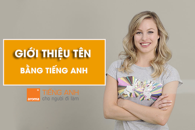 gioi thieu ten bang tieng anh 1