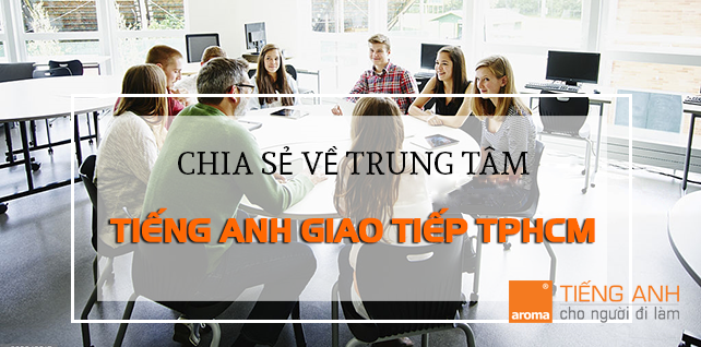 trung-tam-tieng-anh-giao-tiep-tphcm