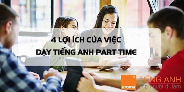 loi-ich-cua-viec-day-tieng-anh-part-time