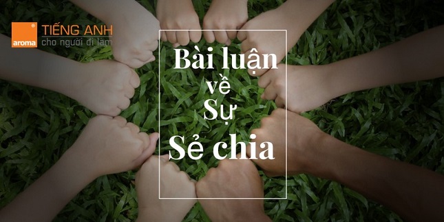 Bài luận tiếng anh hay về sự chia sẻ