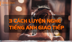 3-cach-luyen-nghe-tieng-anh-giao-tiep