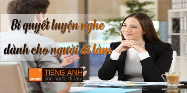 Bi Quyet Luyen Nghe Tieng Anh Cho Nguoi Di Lam Aroma Tiếng Anh Cho Người Đi Làm 9997