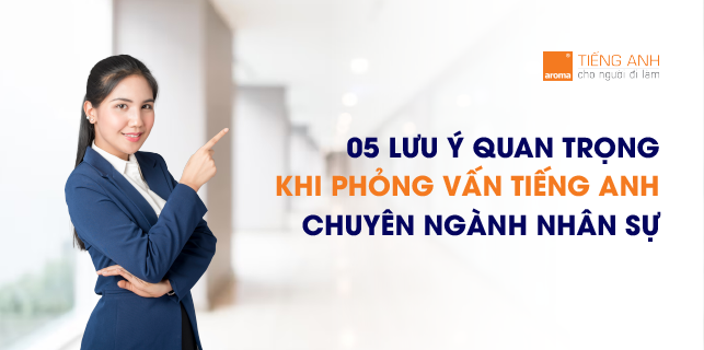 cần-chuẩn-bị-gì-khi-tham-gia=phỏng-vấn-tiếng-anh-ngành-nhân-sự