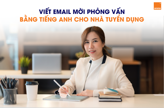 viết-mail-mời-phỏng-vấn-bằng-tiếng-anh